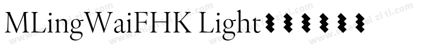 MLingWaiFHK Light字体转换